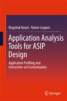 Kingshu Karuri, Kingshuk Karuri, Rainer Leupers - Application Analysis Tools for ASIP Design