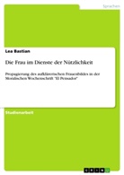 Lea Bastian - Die Frau im Dienste der Nützlichkeit