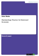 Peter Okeke - Haematology Practice In Distressed Economy