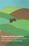 Various - Commercial Horticulture - With Chapters on Vegetable Production and Commercial Fruit Growing
