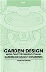 Gervase Smith - Garden Design - With Chapters on the Formal Garden and Garden Ornaments