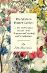 Kitty Lloyd Jones - The Modern Flower Garden - 2. The Herbaceous Border - With Chapters on Planning and Arrangement