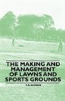 R. B. Dawson - The Making and Management of Lawns and Sports Grounds