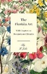 H. Jolis - The Florists Art - With Chapters on Bouquets and Wreaths