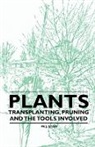 W. J. Bean - Plants - Transplanting, Pruning and the Tools Involved