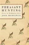 John Hightower - Pheasant Hunting