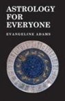 Evangeline Adams - Astrology for Everyone