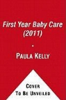 Paula Kelly, Paula M. D. Kelly - First-Year Baby Care