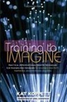 Kat Koppett - Training to Imagine