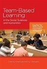 Michael (EDT)/ Michaelsen Sweet, Larry K Michaelsen, Larry K. Michaelsen, Michael Sweet - Team-based Learning in the Social Sciences and Humanities