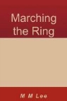 M. M. Lee - Marching the Ring