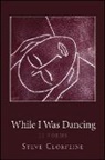 Steve Clorfeine, Christoph Zihlmann - While I Was Dancing
