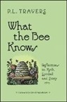 P L Travers, P. L. Travers - What the Bee Knows