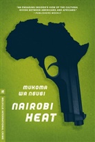 Mukoma wa Ngugi, Mukoma Wa Ngugi, Mukoma WaNgugi - Nairobi Heat