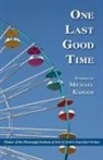 Michael Kardos - One Last Good Time