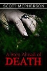 Scott McPherson - A Step Ahead of Death