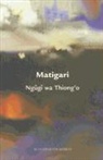 Ngugi Wa Thiong'o - Matigari