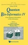W Freudenberg & M Ohya L Accardi, L. Accardi, Luigi Accardi, Accardi Luigi, W. Freudenberg, Wolfgang Freudenberg... - Quantum Bio-informatics Iv: From Quantum Information To Bio-informatics
