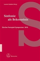 Laurenz Lütteken - Sinfonie als Bekenntnis