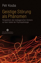 Petr Kouba - Geistige Störung als Phänomen