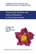 B. S. Ahloowalia, B.S. Ahloowalia, D. S. Brar, D.S. Brar, S. M. Jain, S. Mohan Jain... - Somaclonal Variation and Induced Mutations in Crop Improvement