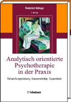 Roderich Hohage - Analytisch orientierte Psychotherapie in der Praxis