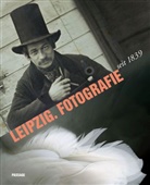 Wolfgang Kil, Bernd Lindner, Christoph Tannert, Thoma Liebscher, Christoph Tannert - Leipzig. Fotografie seit 1839