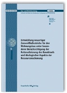 Carsten Bohnemann, Wolfgang Brameshuber - Entwicklung neuartiger Zementfließestriche für den Wohnungsbau unter besonderer Berücksichtigung der Rationalisierung des Bauablaufs und ökologischer Aspekte der Ressourcenschonung