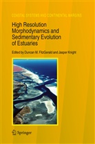 Duncan M. Fitzgerald, Knight, Knight, Jasper Knight, Dunca M FitzGerald, Duncan M FitzGerald - High Resolution Morphodynamics and Sedimentary Evolution of Estuaries