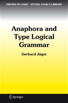 Gerhard Jäger - Anaphora and Type Logical Grammar