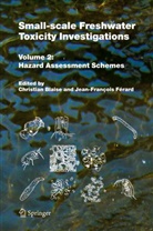 Christia Blaise, Christian Blaise, Férard, Férard, Jean-François Férard - Small-scale Freshwater Toxicity Investigations