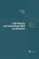 Dietma Richter, Dietmar Richter - Cell Polarity and Subcellular RNA Localization