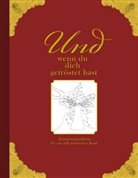 Heike Wolter - Und wenn du dich getröstet hast - Erinnerungsalbum für ein still geborenes Kind