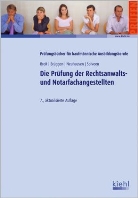 Rainer Breit, Elmar Brüggen, Matthias Neuhausen - Die Prüfung der Rechtsanwalts- und Notarfachangestellten