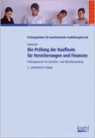 Andreas Nareuisch - Die Prüfung der Kaufleute für Versicherungen und Finanzen