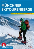 Markus Stadler - Rother Selection Münchner Skitourenberge