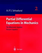 A P S Selvadurai, A. P. S. Selvadurai, A.P.S. Selvadurai - Partial Differential Equations in Mechanics 2