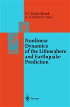 A Soloviev, A Soloviev, Vladimi Keilis-Borok, Vladimir Keilis-Borok, Vladimir I. Keilis-Borok, Alexandre A. Soloviev - Nonlinear Dynamics of the Lithosphere and Earthquake Prediction