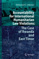 Mohamed Othman - Accountability for International Humanitarian Law Violations: The Case of Rwanda and East Timor
