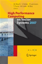 Wolfgang Bez, Toshiyuki Furui, Toshiyuki Furui et al, Martin Galle, Pete Lammers, Peter Lammers... - High Performance Computing on Vector Systems 2007
