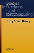 Kiran Bhutani, Kiran R Bhutani, Kiran R. Bhutani, John Mordeson, John N Mordeson, John N. Mordeson... - Fuzzy Group Theory