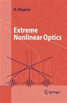 Martin Wegener - Extreme Nonlinear Optics