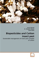 Imra Ahmed, Imran Ahmed, Waseem Akram, Hazrat Bilal, D Waseem Akram, Dr. Waseem Akram - Biopesticides and Cotton insect pest