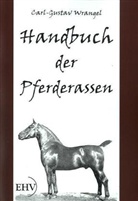 Carl Wrangel, Carl G. von Wrangel, Carl Gustav Wrangel - Handbuch der Pferderassen