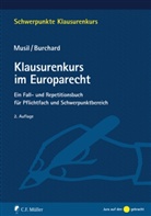 Daniel Burchard, Andreas Musil - Klausurenkurs im Europarecht