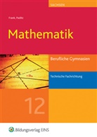 Hans-Christian Ahlmann, Claus-Günter Frank, Pa, Ludwig Paditz, Johannes Schornstein - Mathematik, Ausgabe Berufliche Gymnasien Sachsen: Jahrgangsstufe 12, technische Fachrichtung