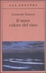 Leonardo Sciascia - Il mare colore del vino