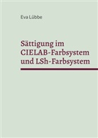 Eva Lübbe - Sättigung im CIELAB-Farbsystem und LSh-Farbsystem