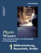 Jörg Sczepek - PhotoWissen - 1 Bildentstehung, Raumtiefe, Größe