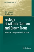 Bro Jonsson, Bror Jonsson, Nina Jonsson - Ecology of Atlantic Salmon and Brown Trout